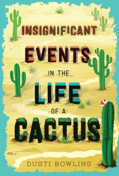 Insignificant Events in the Life of A Cactus