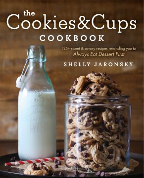 The Cookies &amp; Cups Cookbook