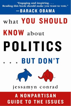 What You Should Know About Politics-- but Don't