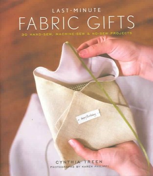 Last-minute Fabric Gifts