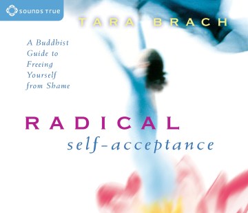 Radical Self-acceptance
