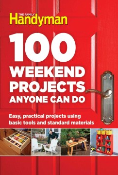 100 Weekend Projects Anyone Can Do