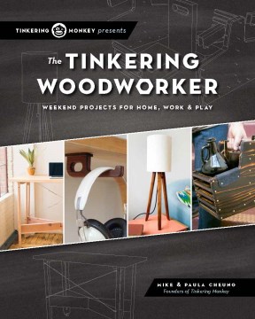 The Tinkering Woodworker