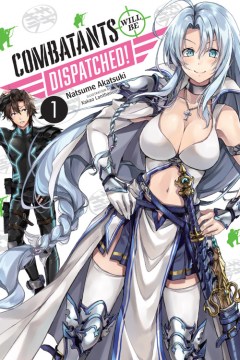 Combatants Will Be Dispatched! [light Novel]