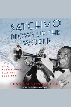 Satchmo Blows up the World