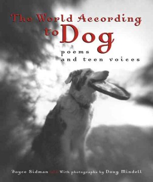 The world according to dog:poems and teen voices