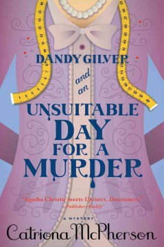 Dandy Gilver and an Unsuitable Day for Murder