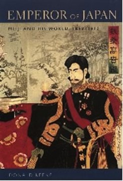 Emperor of Japan: Meiji and His World, 1852-1912