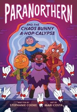 Paranorthern and the Chaos Bunny A-hop-calypse