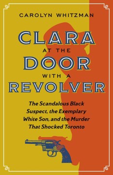 Clara at the Door With A Revolver