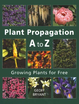 Plant Propagation A to Z