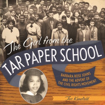 The Girl From the Tar Paper School