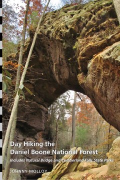 Day Hiking the Daniel Boone National Forest