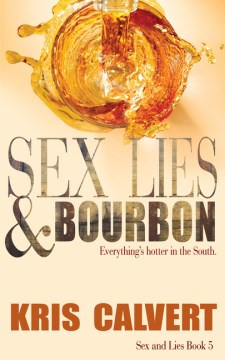 Sex, Lies, and Bourbon