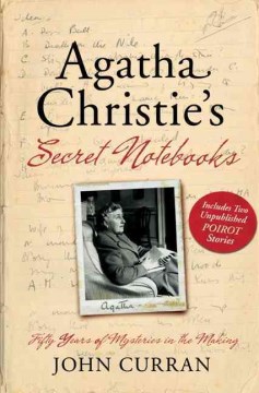 Agatha Christie's Secret Notebooks: 50 Years of Mysteries in the Making