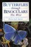 Butterflies Through Binoculars: A Field Guide to the Butterflies of Western North America