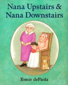 Nana Upstairs &amp; Nana Downstairs
