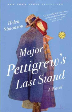 Major Pettigrew's Last Stand : ‡ba Novel / ‡cHelen Simonson