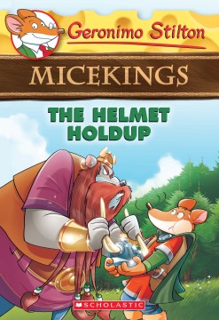 GERONIMO STILTON MICEKINGS #6: THE HELMET HOLDUP