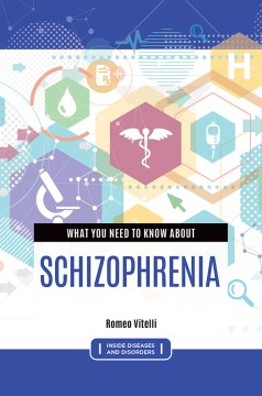 What You Need to Know About Schizophrenia