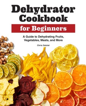 Dehydrator Cookbook for Beginners