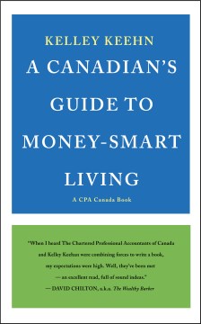 A Canadian's Guide to Money-Smart Living : A Cpa Canada Book