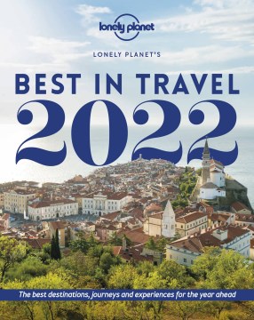 Lonely Planet's Best in Travel 2022