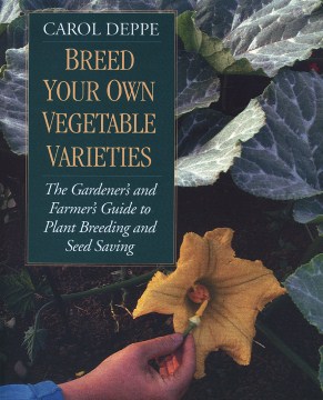 Breed your Own Vegetable Varieties