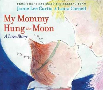 My Mommy Hung the Moon