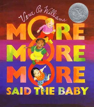 &quot;More More More&quot; Said the Baby