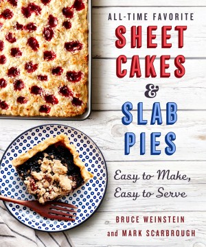 All-time Favorite Sheet Cakes &amp; Slab Pies