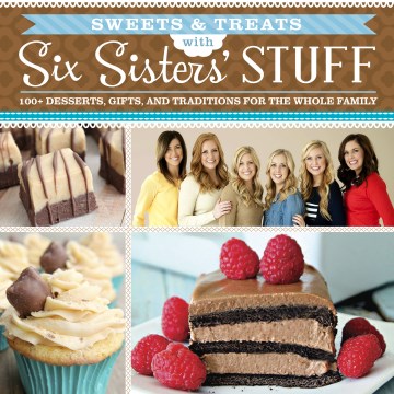 Sweets &amp; Treats With Six Sisters' Stuff