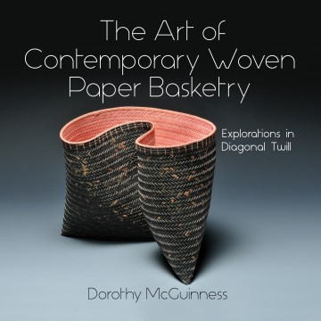 Art of Contemporary Woven Paper Basketry