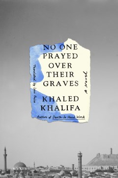 No One Prayed Over Their Graves : A Novel