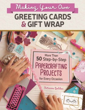 Making your Own Greeting Cards &amp; Gift Wrap