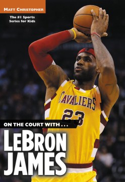 On the Court With-- LeBron James