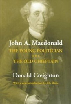 John A. Macdonald, The Old Chieftain