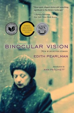 Binocular Vision : New &amp; Selected Stories