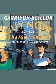 Guy Noir and the Straight Skinny