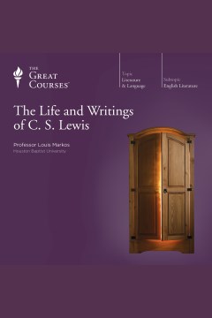 The Life and Writings of C. S. Lewis