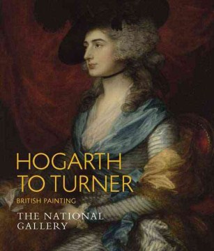 Hogarth to Turner : British Painting