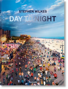 Stephen Wilkes - Day To Night