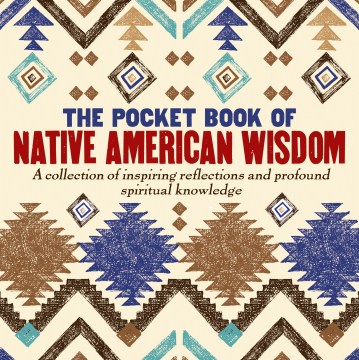 The Pocket Book Of Native American Wisdom