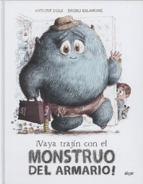 Vaya Trajín Con El Monstruo Del Armario!/ What Trouble With the Monster in the Closet!