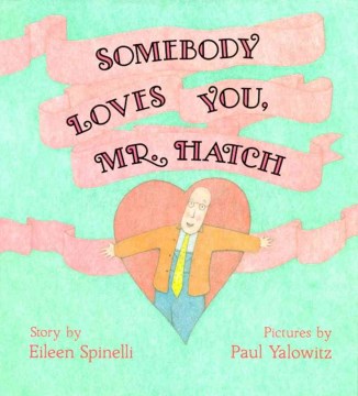 title - Somebody Loves You, Mr. Hatch