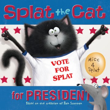Splat the Cat for President Book Cover