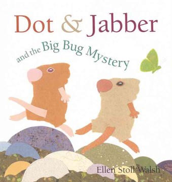 Dot &amp; Jabber and the Big Bug Mystery