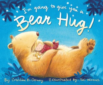 title - I'm Going to Give You A Bear Hug!