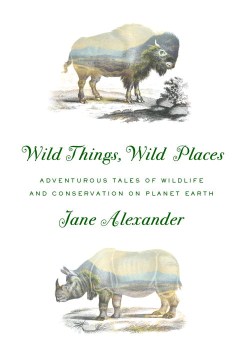 Wild Things, Wild Places