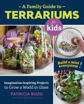 A Family Guide to Terrariums for Kids Book Cover